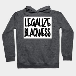 Legalize Blackness - Back Hoodie